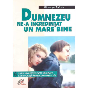 DUMNEZEU NE-A INCREDINTAT UN MARE BINE VOL.6