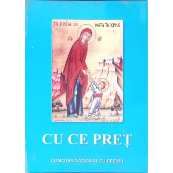 CU CE PRET - CONCURS NATIONAL CU PREMII
