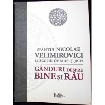 GANDURI DESPRE BINE SI RAU