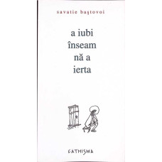 A IUBI INSEAMNA A IERTA