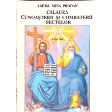 CALAUZA CUNOASTERII SI COMBATERII SECTELOR