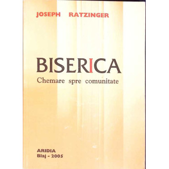 BISERICA, CHEMARE SPRE COMUNITATE