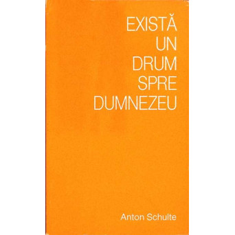 EXISTA UN DRUM SPRE DUMNEZEU