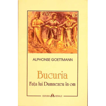 BUCURIA. FATA LUI DUMNEZEU IN OM