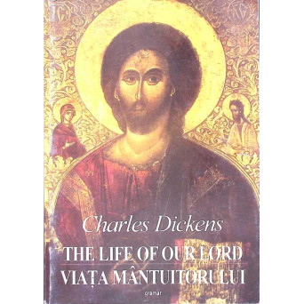 VIATA MANTUITORULUI NOSTRU IISUS HRISTOS. EDITIE BILINGVA ROMANA-ENGLEZA