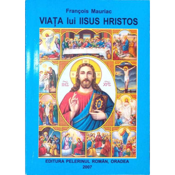 VIATA LUI IISUS HRISTOS