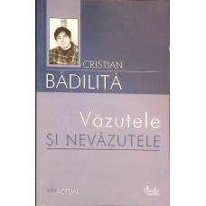 VAZUTELE SI NEVAZUTELE VAZUTELE SI NEVAZUTELE