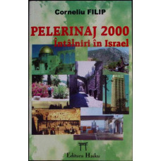 PELERINAJ 2000 INTALNIRI IN ISRAEL