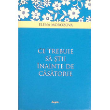 CE TREBUIE SA STII INAINTE DE CASATORIE