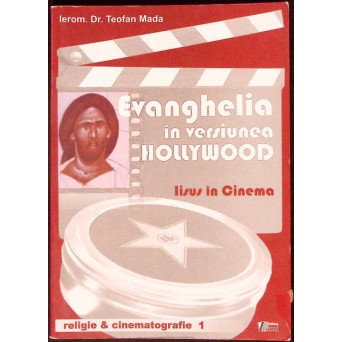 EVANGHELIA IN VERSIUNEA HOLLYWOOD. IISUS IN CINEMA