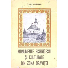 MONUMENTE BISERICESTI SI CULTURALE DIN ZONA ORAVITEI