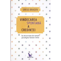 VINDECAREA SPONTANA A CREDINTEI