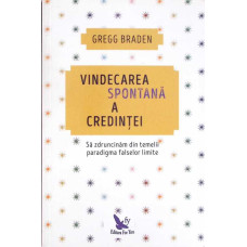 VINDECAREA SPONTANA A CREDINTEI VINDECAREA SPONTANA A CREDINTEI