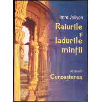 RAIURILE SI IADURILE MINTII VOL.1 CUNOASTEREA