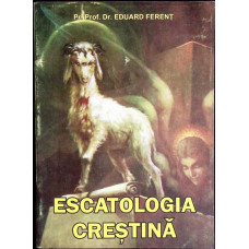 ESCATOLOGIA CRESTINA ESCATOLOGIA CRESTINA