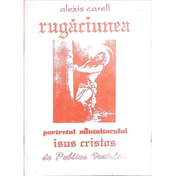 RUGACIUNEA. PORTRETUL MINTUITORULUI ISUS CRISTOS