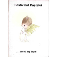 FESTIVALUL PASTELUI... PENTRU TOTI COPIII