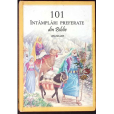 101 INTAMPLARI PREFERATE DIN BIBLIE