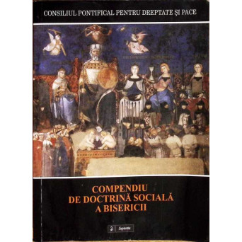 COMPENDIU DE DOCTRINA SOCIALA A BISERICII