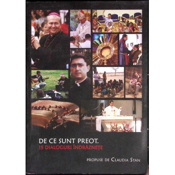 DE CE SUNT PREOT. 15 DIALOGURI INDRAZNETE