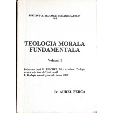 TEOLOGIA MORALA FUNDAMENTALA VOL.1