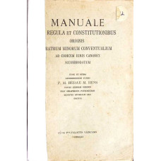MANUALE DE REGULA ET CONSTITUTIONIBUS ORDINIS FRATRUM MINORUM CONVENTUALIUM AD CODICEM IURIS CANONICI ACCOMMODATUM