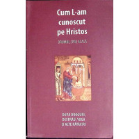 CUM L-AM CUNOSCUT PE HRISTOS. DRUMUL SPRE CASA DUPA ADROGURI, DESFRAU, YOGA SI ALTE RATACIRI