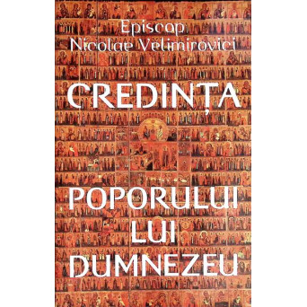CREDINTA POPORULUI LUI DUMNEZEU. O EXPLICARE A CREZULUI