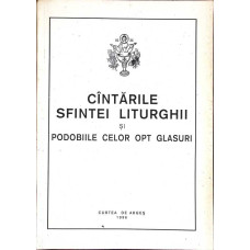 CANTARILE SFINTEI LITURGHII SI PODOBIILE CELOR OPT GLASURI