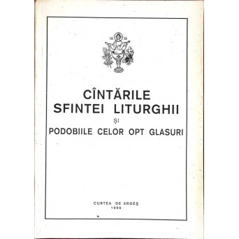 CANTARILE SFINTEI LITURGHII SI PODOBIILE CELOR OPT GLASURI