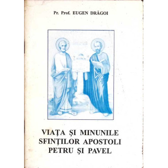 VIATA SI MINUNILE SFINTILOR APOSTOLI PETRU SI PAVEL