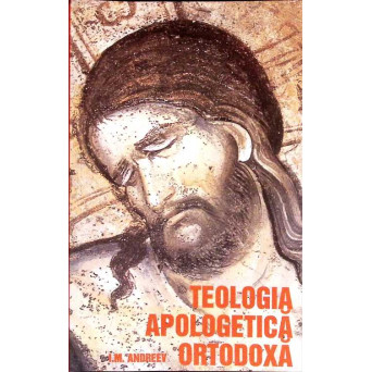 TEOLOGIA APOLOGETICA ORTODOXA