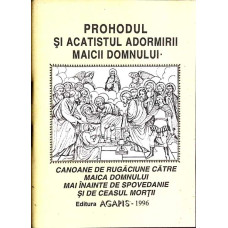 PROHODUL SI ACATISTUL ADORMIRII MAICII DOMNULUI