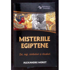 MISTERIILE EGIPTENE: ZEI, REGI, SIMBOLURI SI RITUALURI