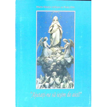 ''AJUTATI-NE SA IESIM DE AICI!''