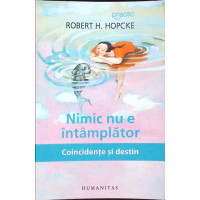 NIMIC NU E INTAMPLATOR. COINCIDENTE SI DESTIN