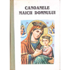 CANOANELE MAICII DOMNULUI CANOANELE MAICII DOMNULUI