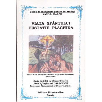VIATA SFANTULUI EUSTATIE PLACHIDA VIATA SFANTULUI EUSTATIE PLACHIDA