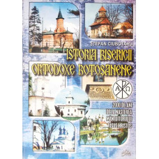 ISTORIA BISERICII ORTODOXE BOTOSANENE ISTORIA BISERICII ORTODOXE BOTOSANENE
