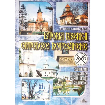 ISTORIA BISERICII ORTODOXE BOTOSANENE ISTORIA BISERICII ORTODOXE BOTOSANENE