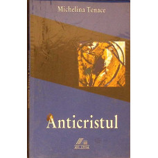 ANTICRISTUL - MICHELINA TENACE, ARS LONGA 1997