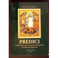 PREDICI LA DUMINICILE DE PESTE AN, LA PRAZNICELE IMPARATESTI SI LA SARBATORILE SFINTILOR MARI