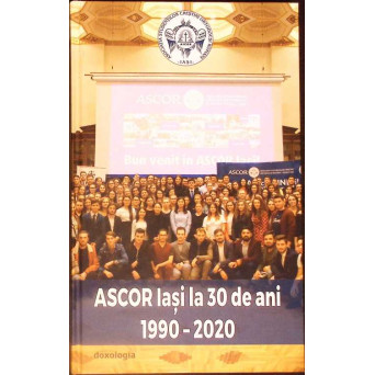 ASCOR IASI LA 30 DE ANI: 1990-2020 ASCOR IASI LA 30 DE ANI: 1990-2020