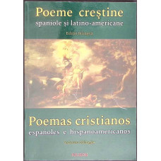 POEME CRESTINE SPANIOLE SI LATINO-AMERICANE. EDITIE BILINGVA ROMANA-SPANIOLA