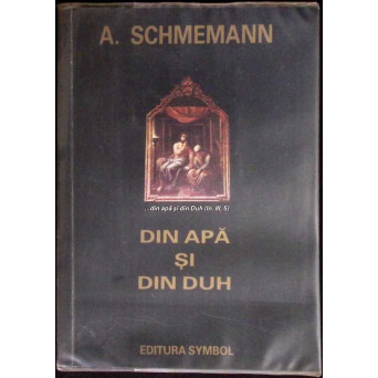 DIN APA SI DIN DUH. STUDIU LITURGIC AL BOTEZULUI