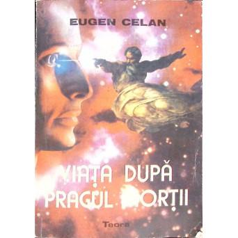 VIATA DUPA PRAGUL MORTII