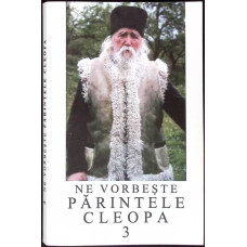 NE VORBESTE PARINTELE CLEOPA 3