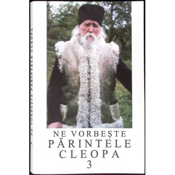 NE VORBESTE PARINTELE CLEOPA 3