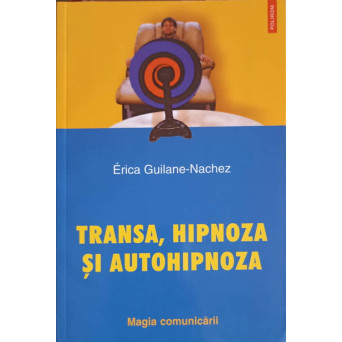 TRANSA, HIPNOZA SI AUTOHIPNOZA