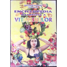 ENCICLOPEDIA NATURISTA A VITAMINELOR